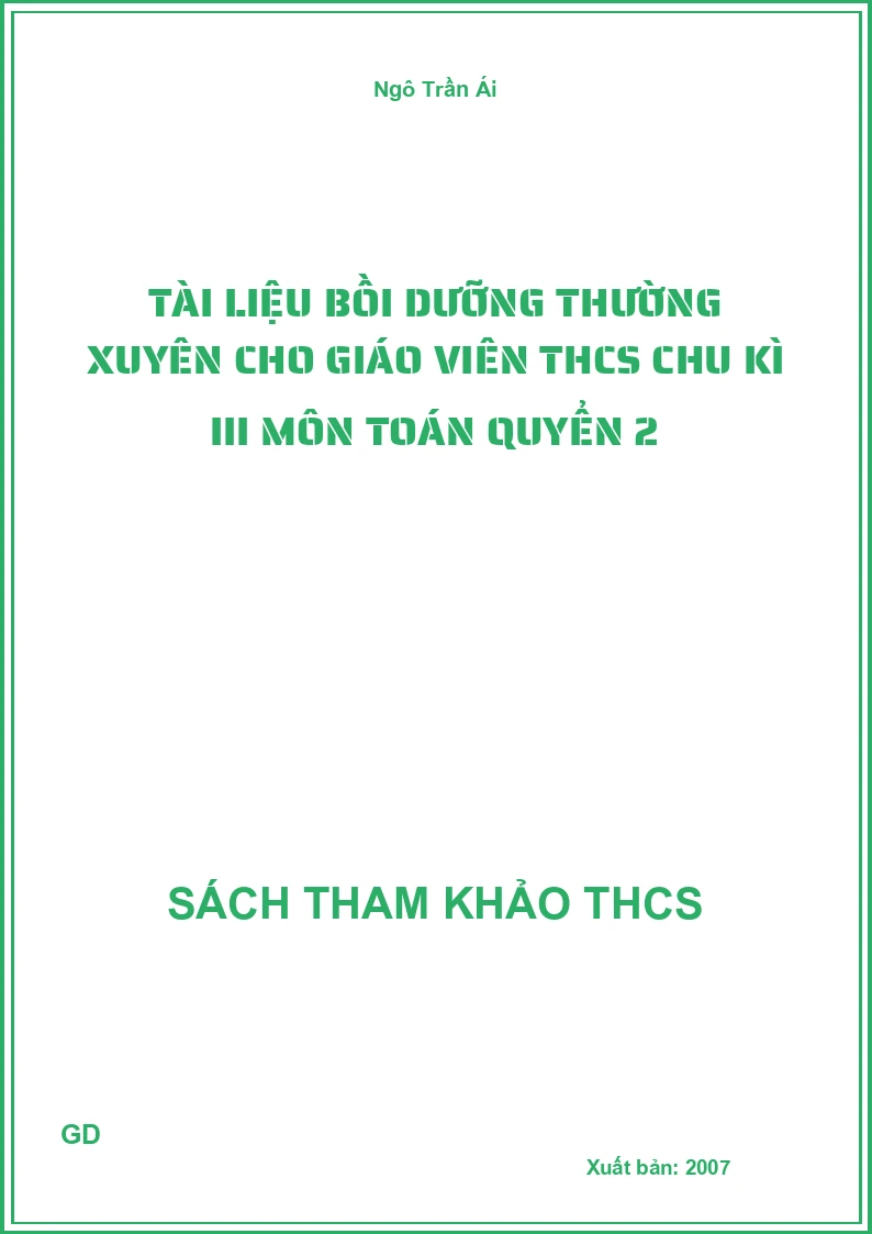 Tài liệu bồi dưỡng thường xuyên cho giáo viên THCS chu kì III môn Toán Quyển 2