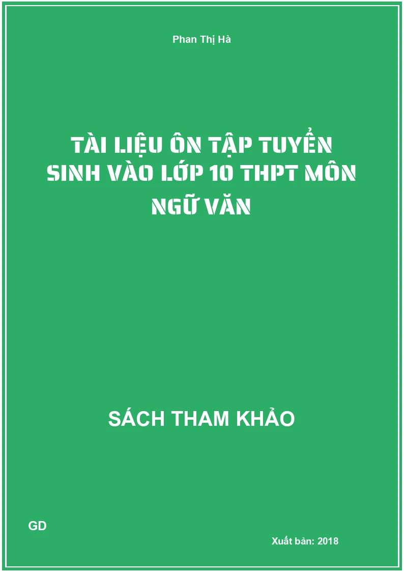 Tài liệu ôn tập tuyển sinh vào lớp 10 THPT môn Ngữ văn
