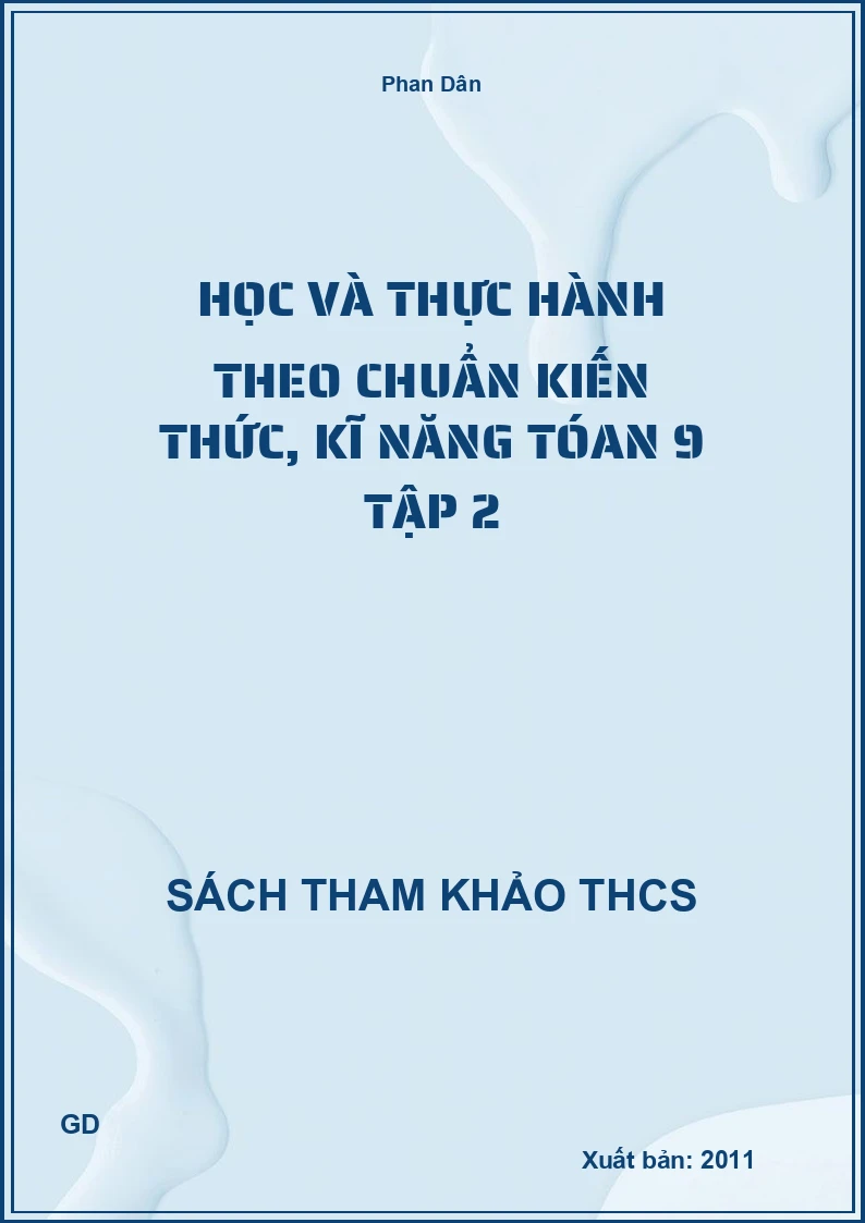 Học và thực hành theo chuẩn kiến thức, kĩ năng Tóan 9 Tập 2