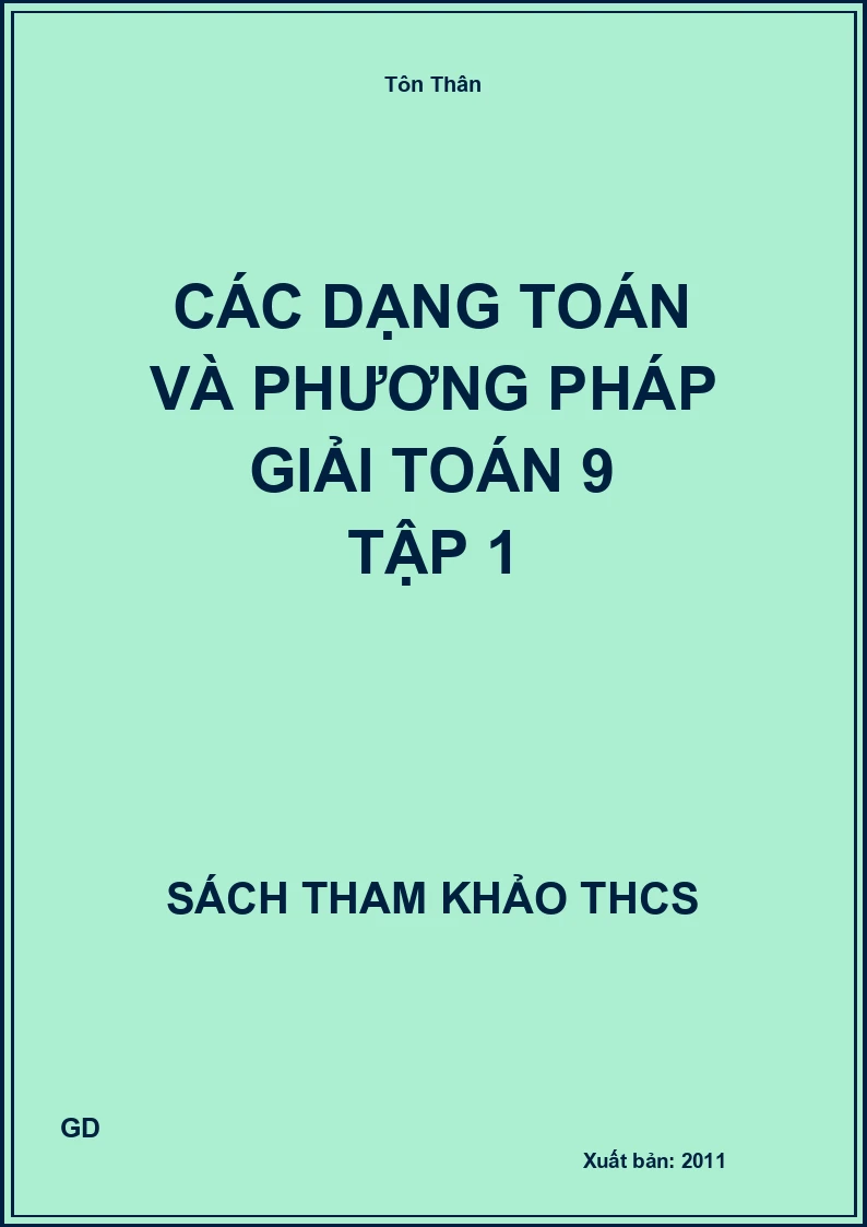 Các dạng Toán và phương pháp giải Toán 9 Tập 1