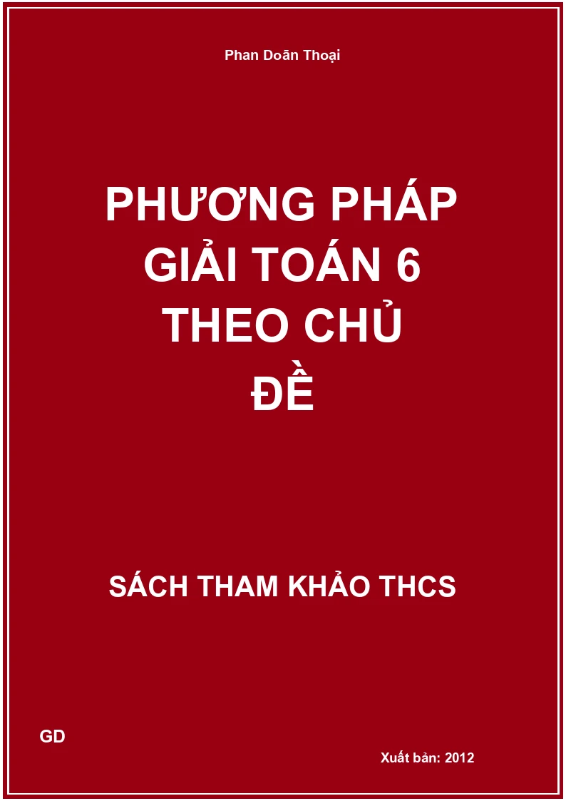 Phương pháp giải Toán 6 theo chủ đề