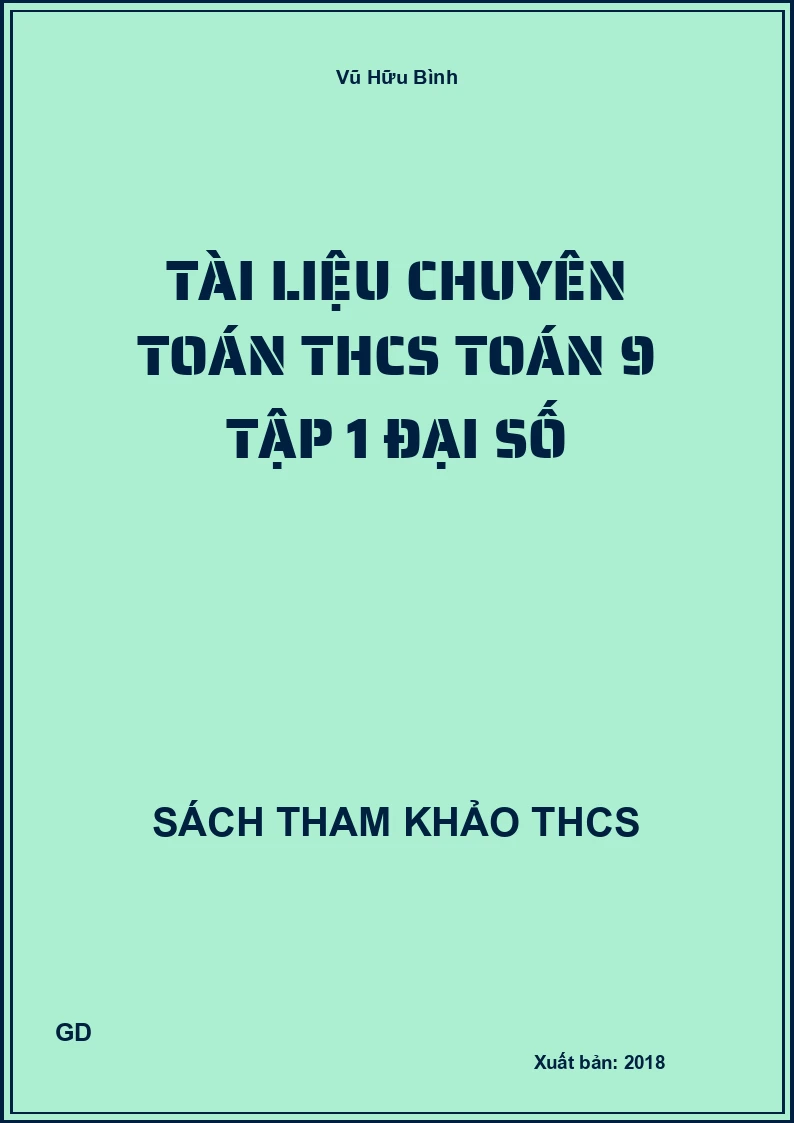 Tài liệu chuyên Toán THCS Toán 9 Tập 1 Đại số