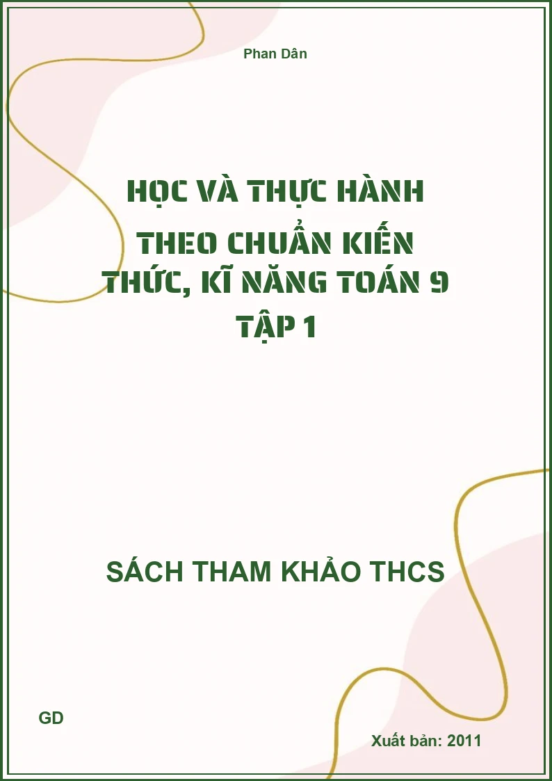 Học và thực hành theo chuẩn kiến thức, kĩ năng Toán 9 Tập 1