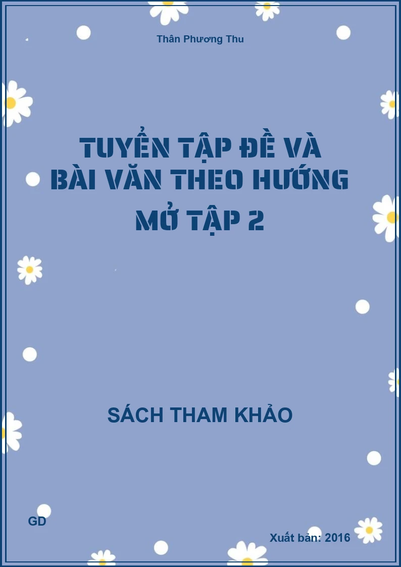 Tuyển tập đề và bài văn theo hướng mở tập 2