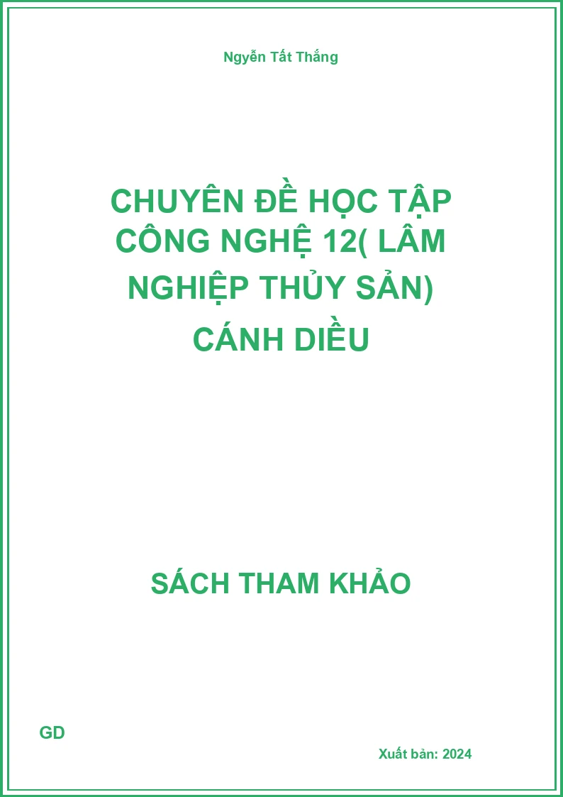 Chuyên đề học tập Công nghệ 12( lâm nghiệp thủy sản) Cánh diều