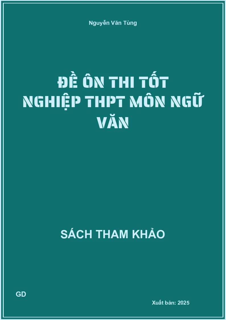 Đề ôn thi Tốt Nghiệp THPT môn Ngữ văn