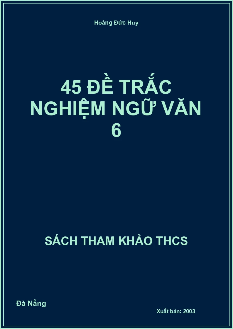 45 đề trắc nghiệm ngữ văn 6