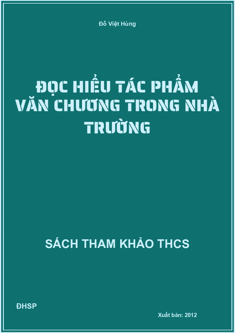 Đọc hiểu tác phẩm văn chương trong nhà trường