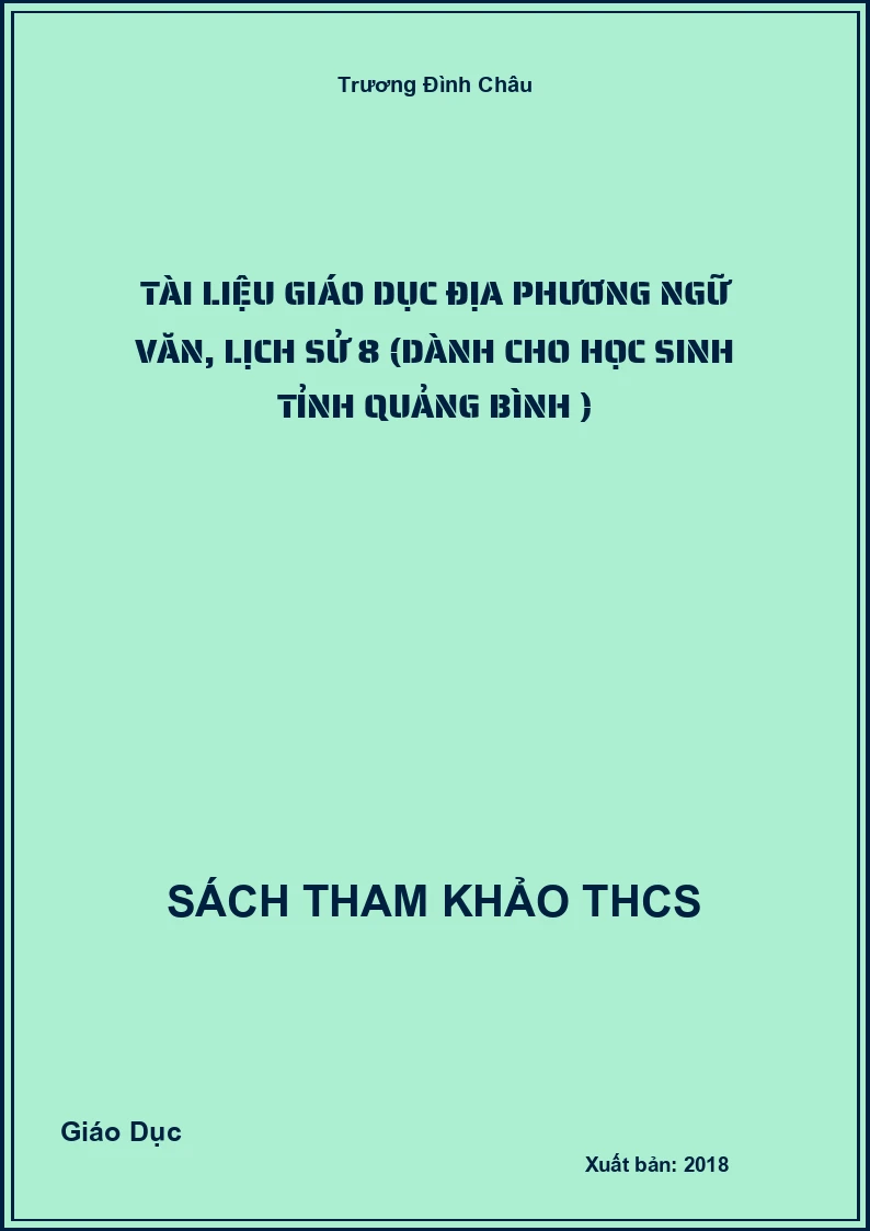 Tài liệu giáo dục địa phương Ngữ văn, lịch sử 8 (dành cho học sinh tỉnh Quảng Bình )