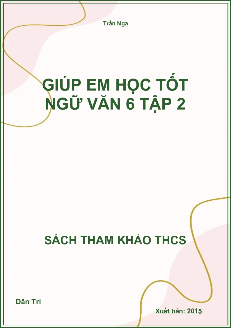 Giúp em học tốt ngữ văn 6 tập 2