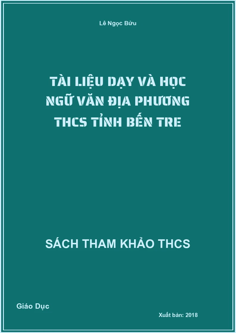 Tài liệu dạy và học Ngữ văn địa phương THCS tỉnh Bến Tre