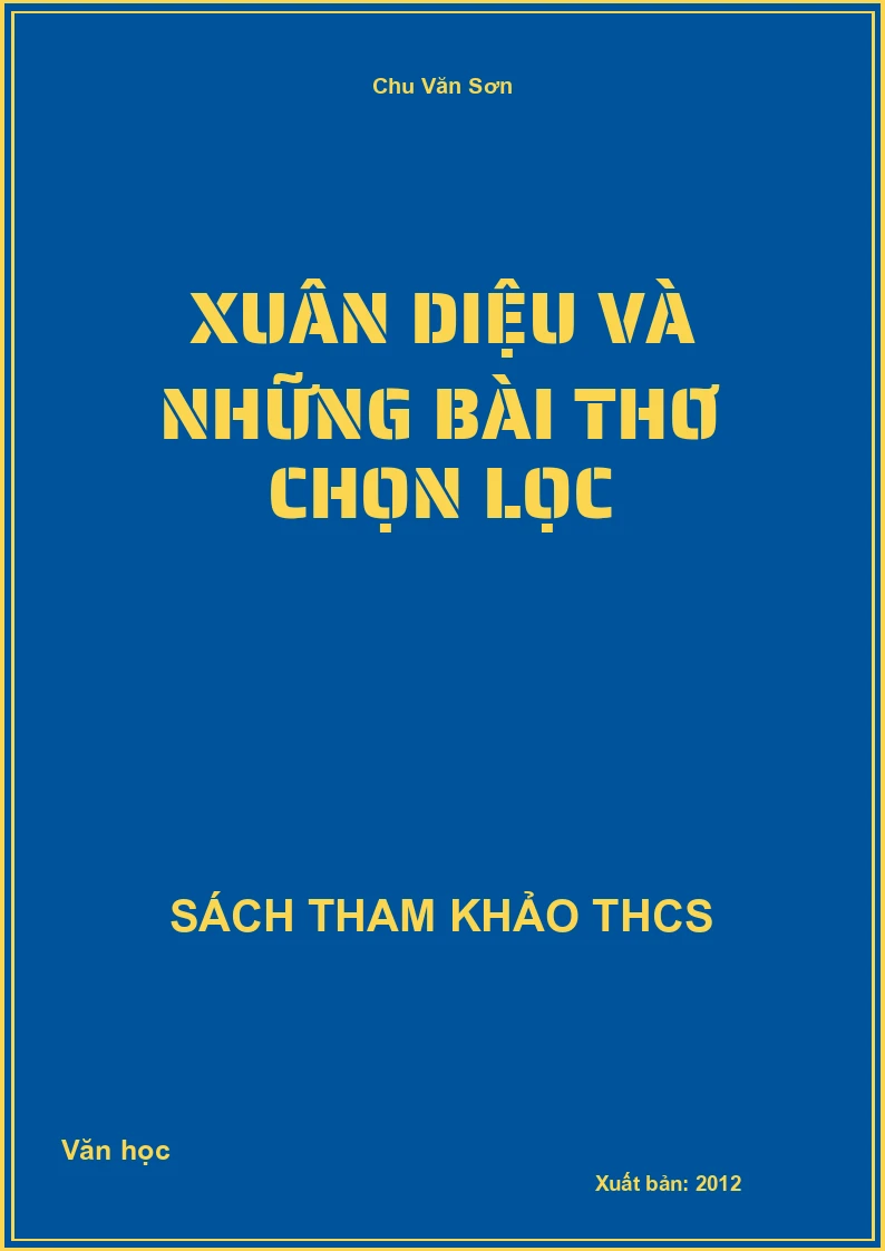 Xuân Diệu và những bài thơ chọn lọc