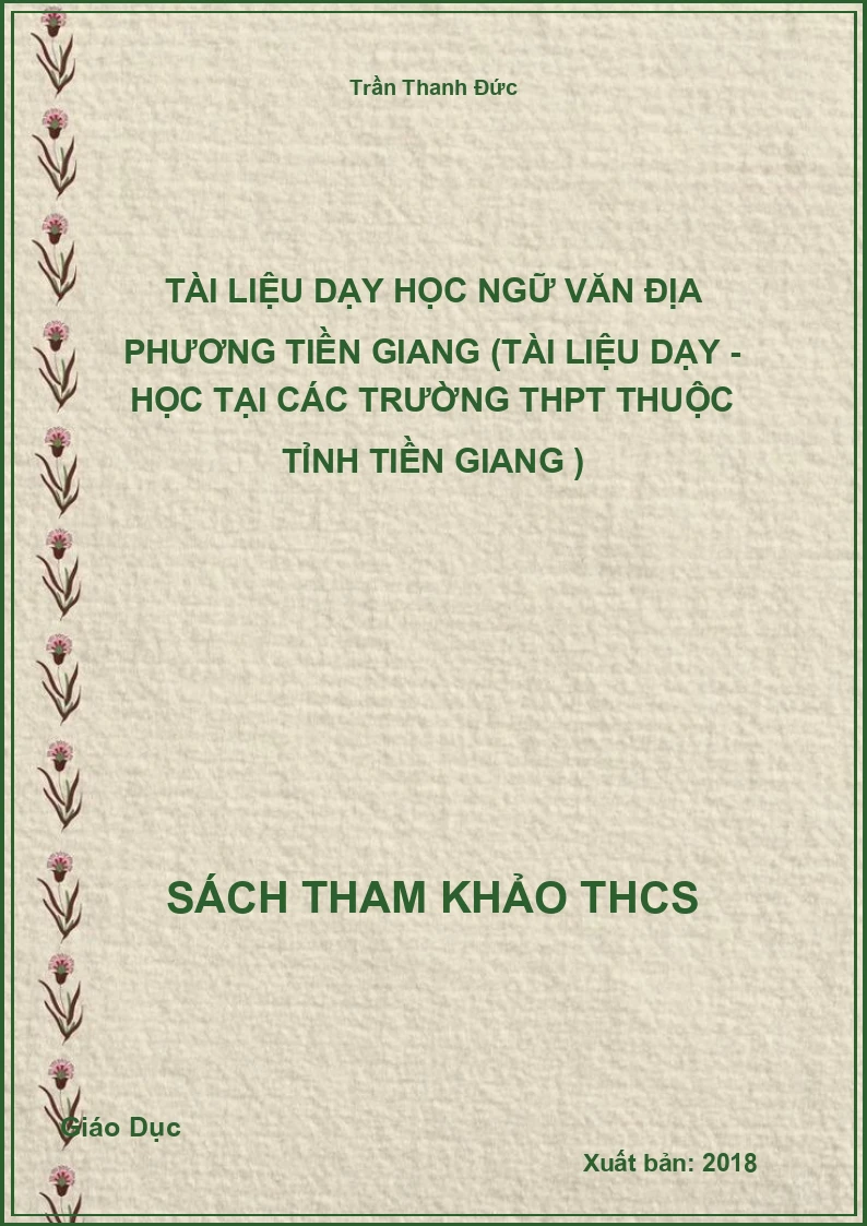 Tài liệu dạy học ngữ văn địa phương Tiền Giang (tài liệu dạy - học tại các trường THPT thuộc tỉnh Tiền Giang )