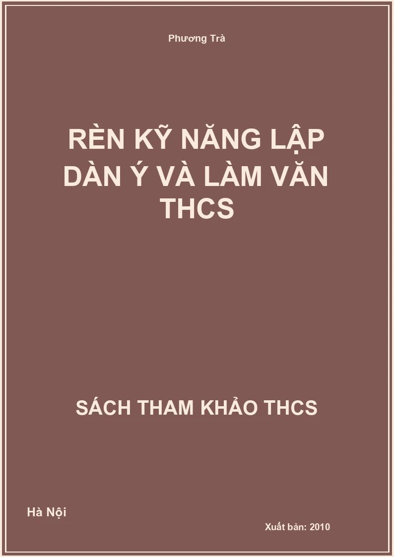 Rèn kỹ năng lập dàn ý và làm văn THCS