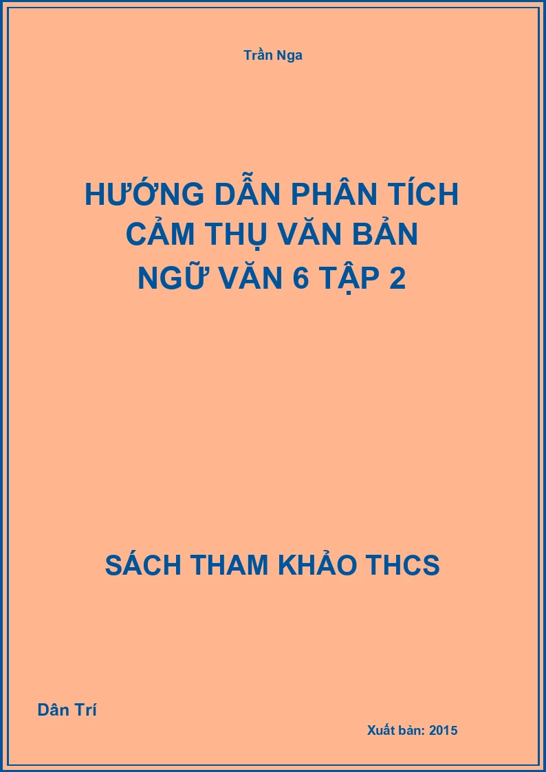 Hướng dẫn phân tích cảm thụ văn bản ngữ văn 6 tập 2