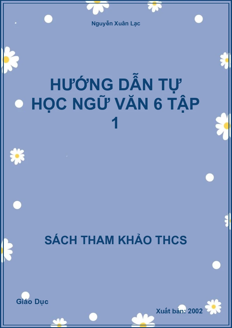 Hướng dẫn tự học ngữ văn 6 tập 1