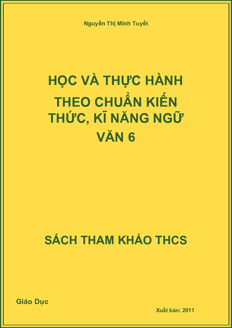Học và thực hành theo chuẩn kiến thức, kĩ năng ngữ văn 6
