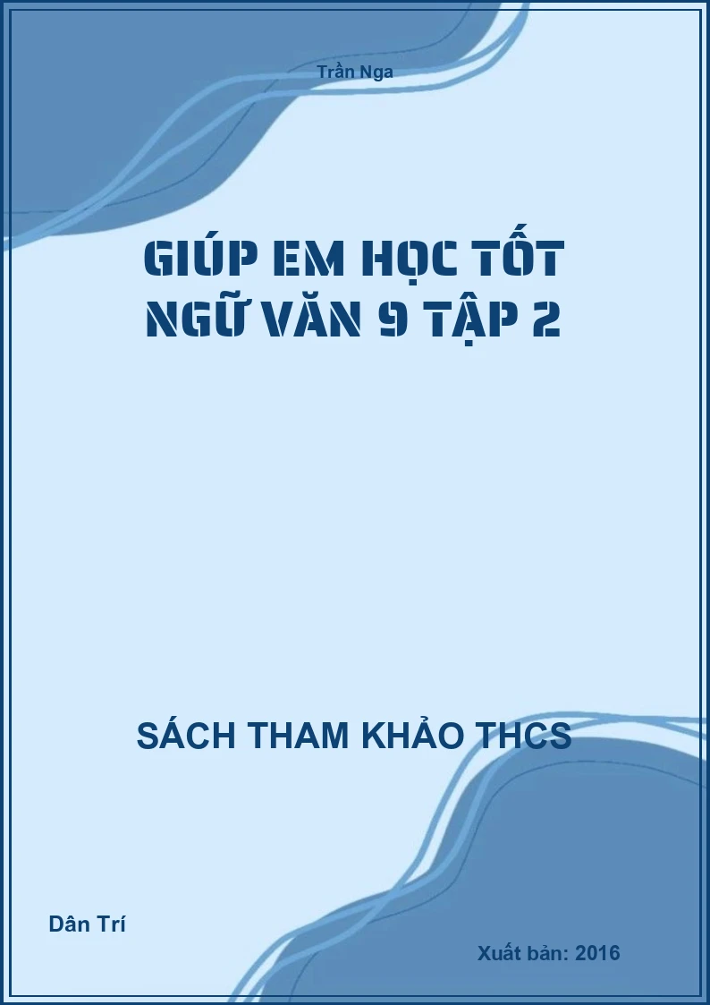 Giúp em học tốt ngữ văn 9 tập 2