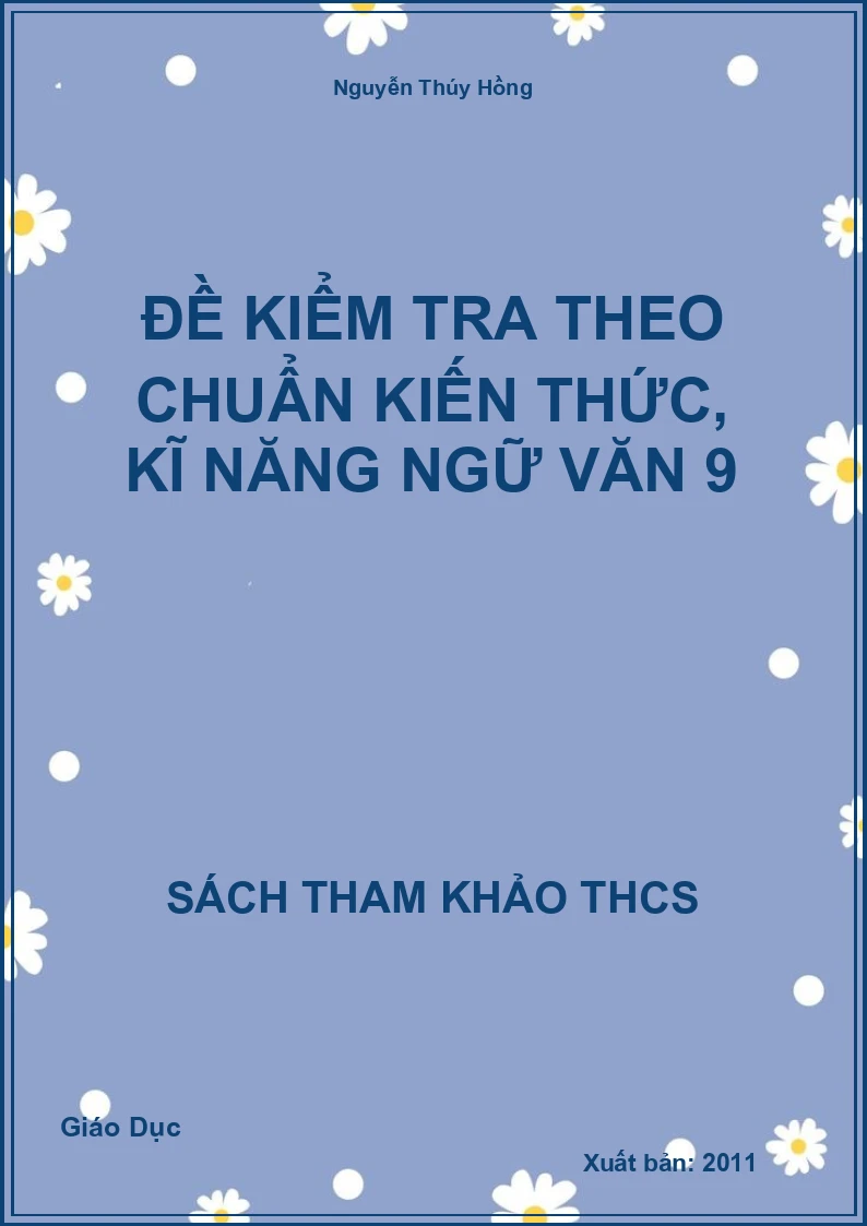 Đề kiểm tra theo chuẩn kiến thức, kĩ năng ngữ văn 9