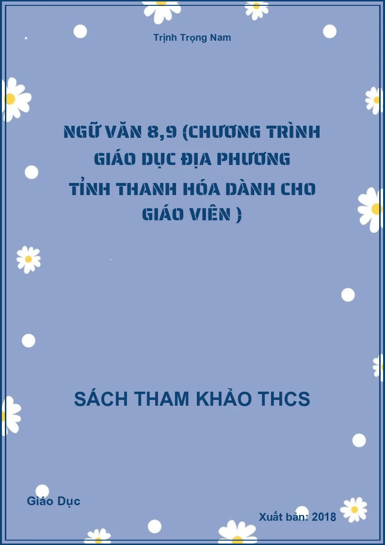 Ngữ văn 8,9 (Chương trình giáo dục địa phương tỉnh Thanh Hóa dành cho giáo viên )