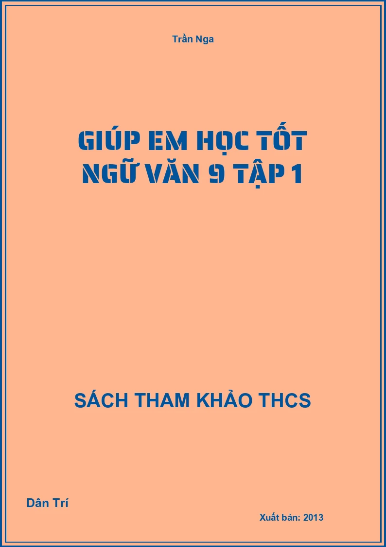 Giúp em học tốt ngữ văn 9 tập 1