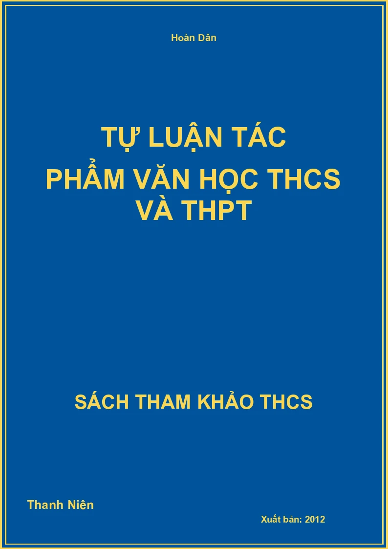 Tự luận tác phẩm văn học THCS và THPT