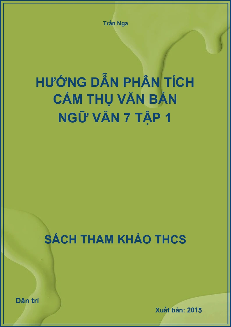 Hướng dẫn phân tích cảm thụ văn bản Ngữ văn 7 tập 1