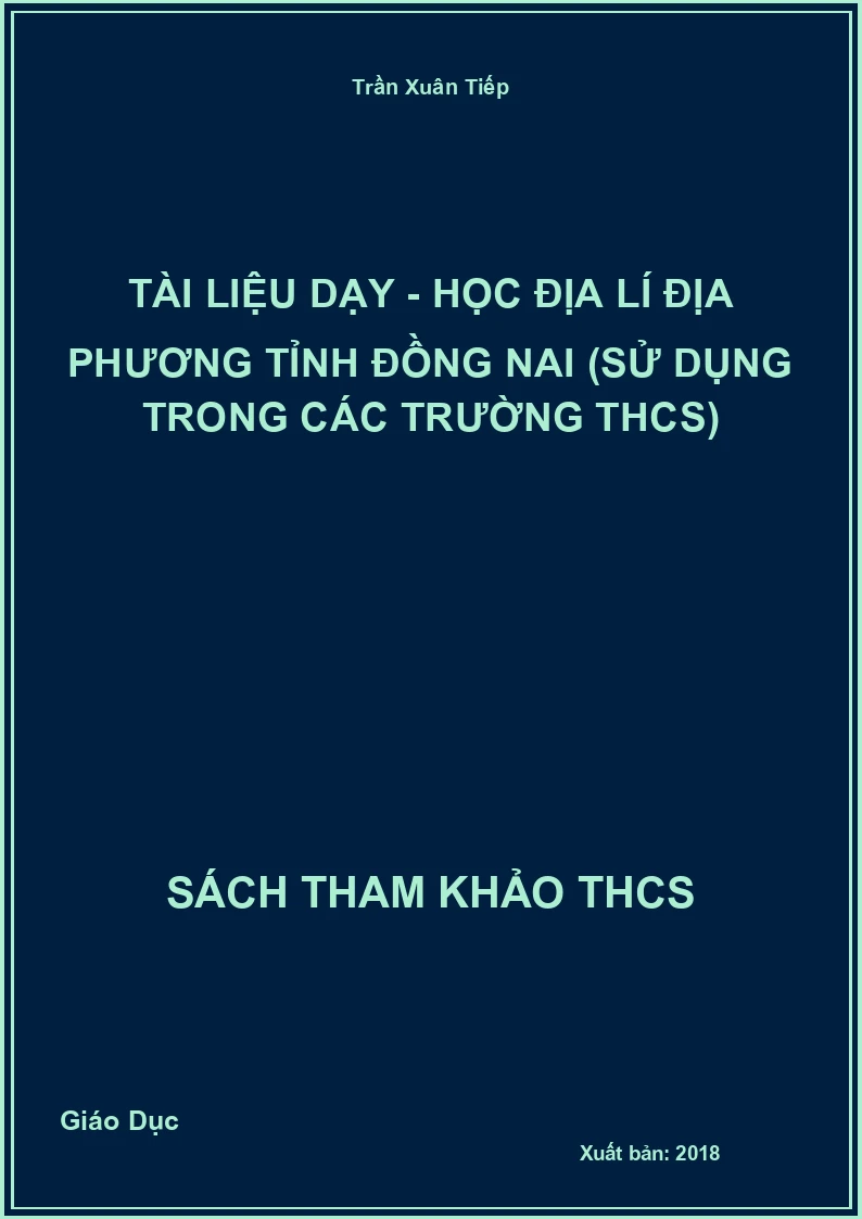 Tài liệu dạy - học địa lí địa phương tỉnh Đồng Nai (sử dụng trong các trường THCS)