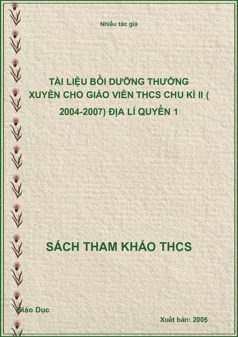 Tài liệu bồi dưỡng thường xuyên cho giáo viên THCS chu kì II ( 2004-2007) Địa lí quyển 1