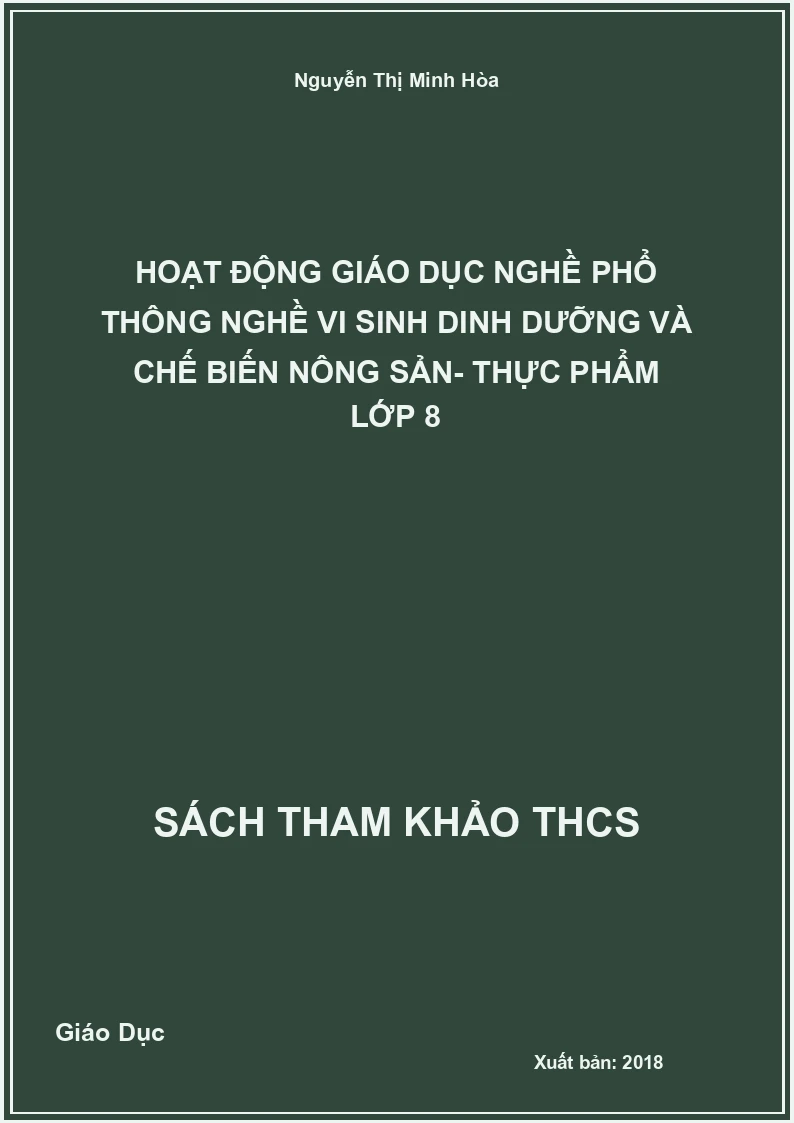 Hoạt động giáo dục nghề phổ thông nghề vi sinh dinh dưỡng và chế biến nông sản- thực phẩm lớp 8