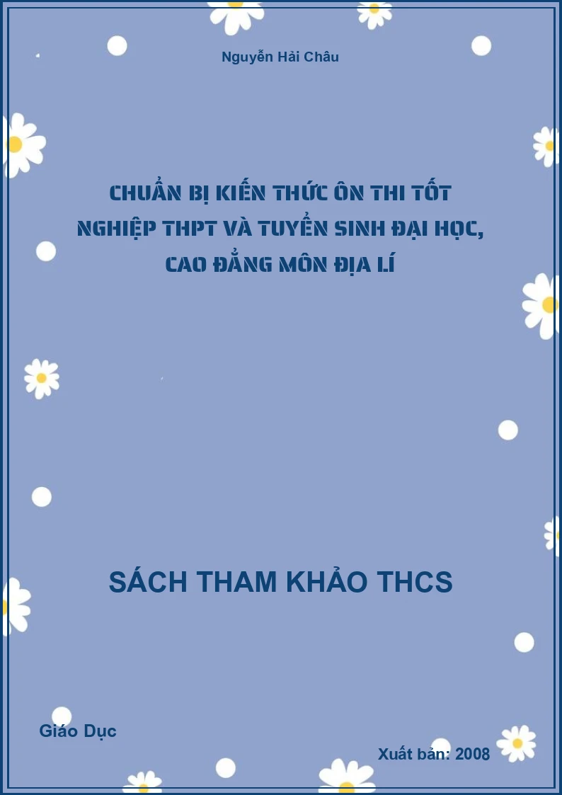 Chuẩn bị kiến thức ôn thi tốt nghiệp THPT và tuyển sinh Đại học, cao đẳng môn địa lí