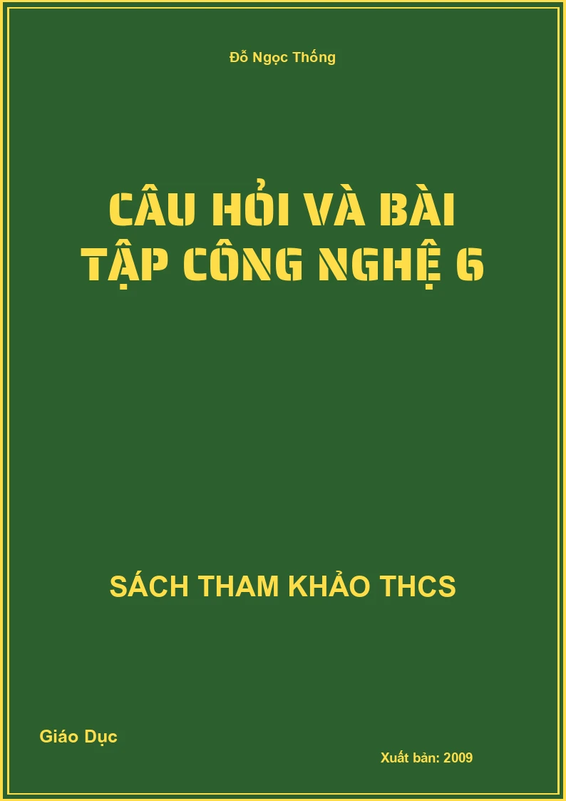Câu hỏi và bài tập công nghệ 6