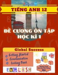 Đề Cương Ôn Tập Học Kì 1 Môn Tiếng Anh 12 Global Success