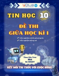 Bộ Đề Thi Tham Khảo Giữa Học Kì 1 - Tin Học 10 - Kết Nối Tri Thức Với Cuộc Sống
