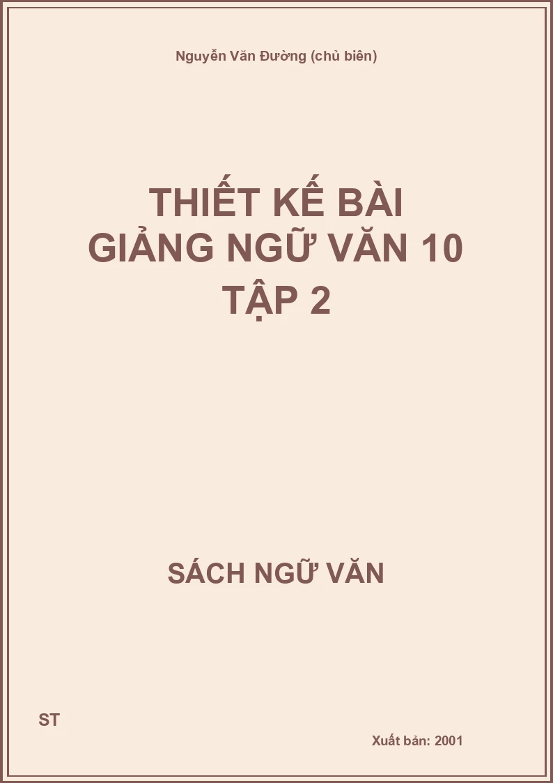Thiết kế bài giảng Ngữ văn 10 Tập 2