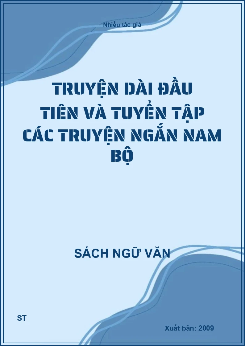 Truyện dài đầu tiên và tuyển tập các truyện ngắn Nam Bộ