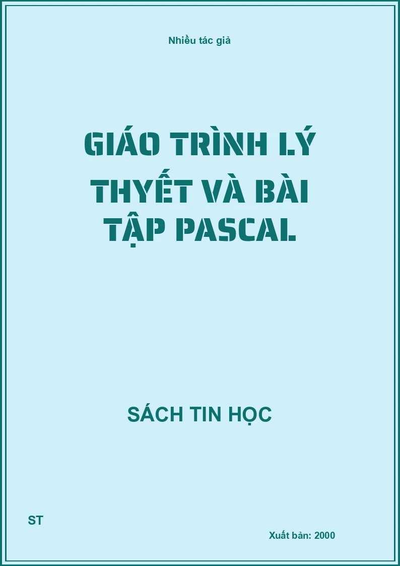 Giáo trình lý thyết và bài tập Pascal