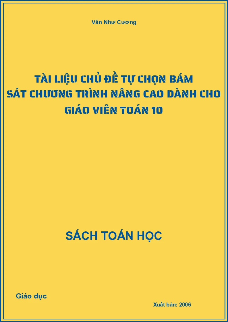 Tài liệu chủ đề tự chọn bám sát chương trình nâng cao dành cho giáo viên toán 10
