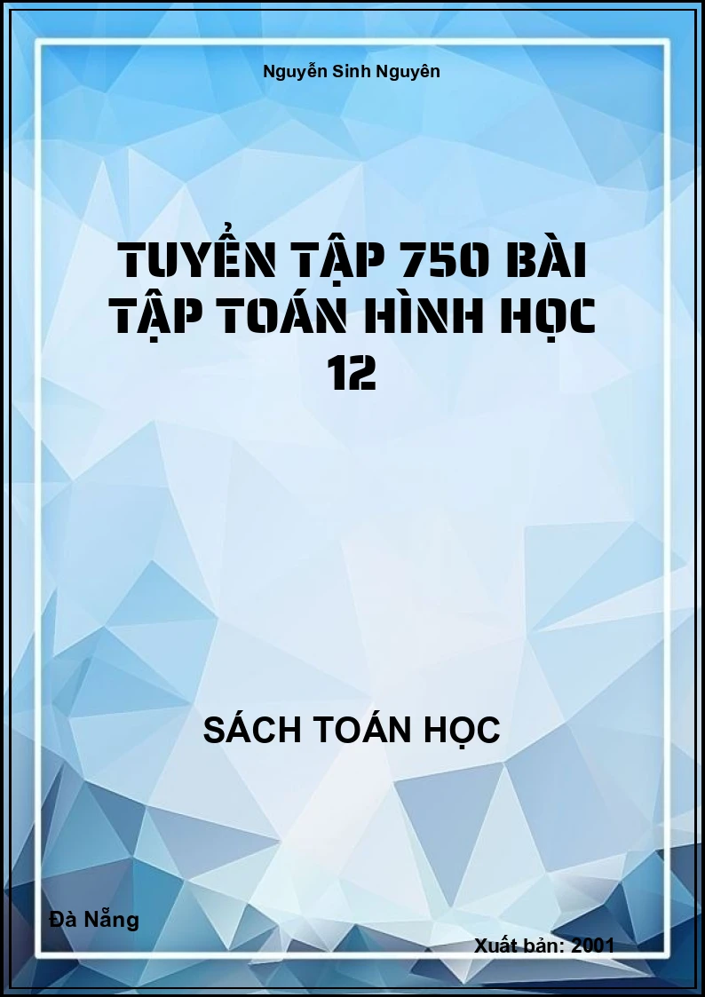 Tuyển tập 750 bài tập Toán hình học 12