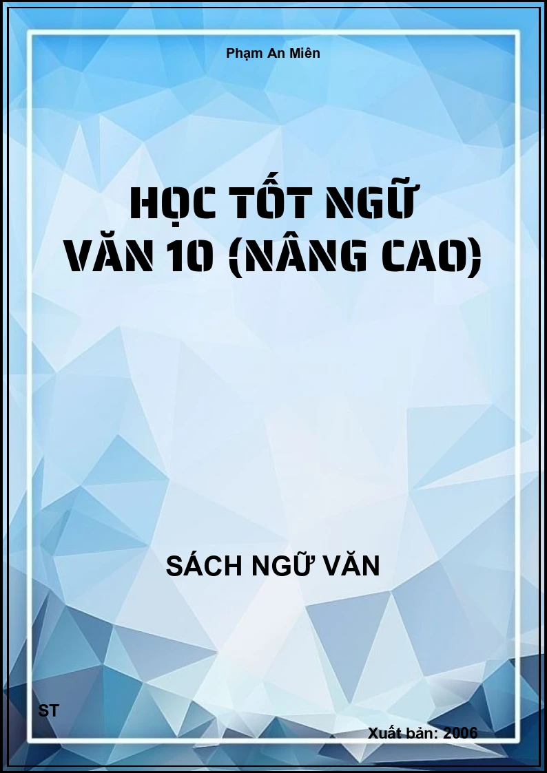 Học tốt Ngữ Văn 10 (nâng cao)