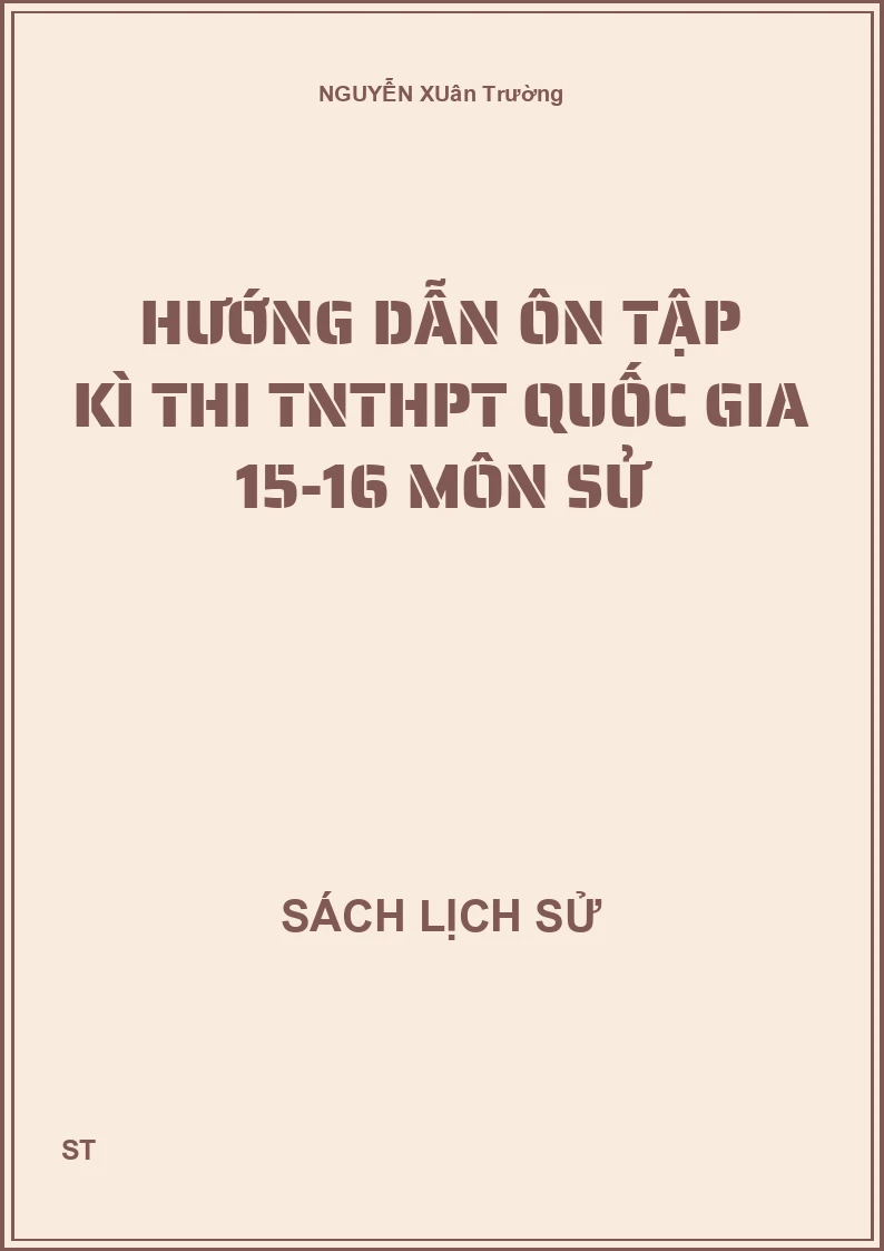 Hướng dẫn ôn tập kì thi TNTHPT quốc gia 15-16 môn sử