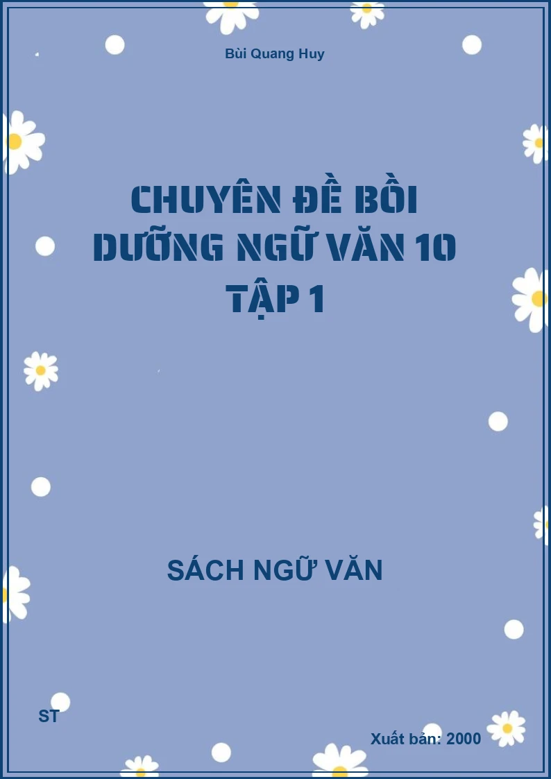 Chuyên đề bồi dưỡng Ngữ văn 10 tập 1