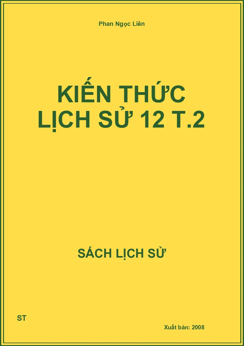 Kiến thức lịch sử 12 T.2