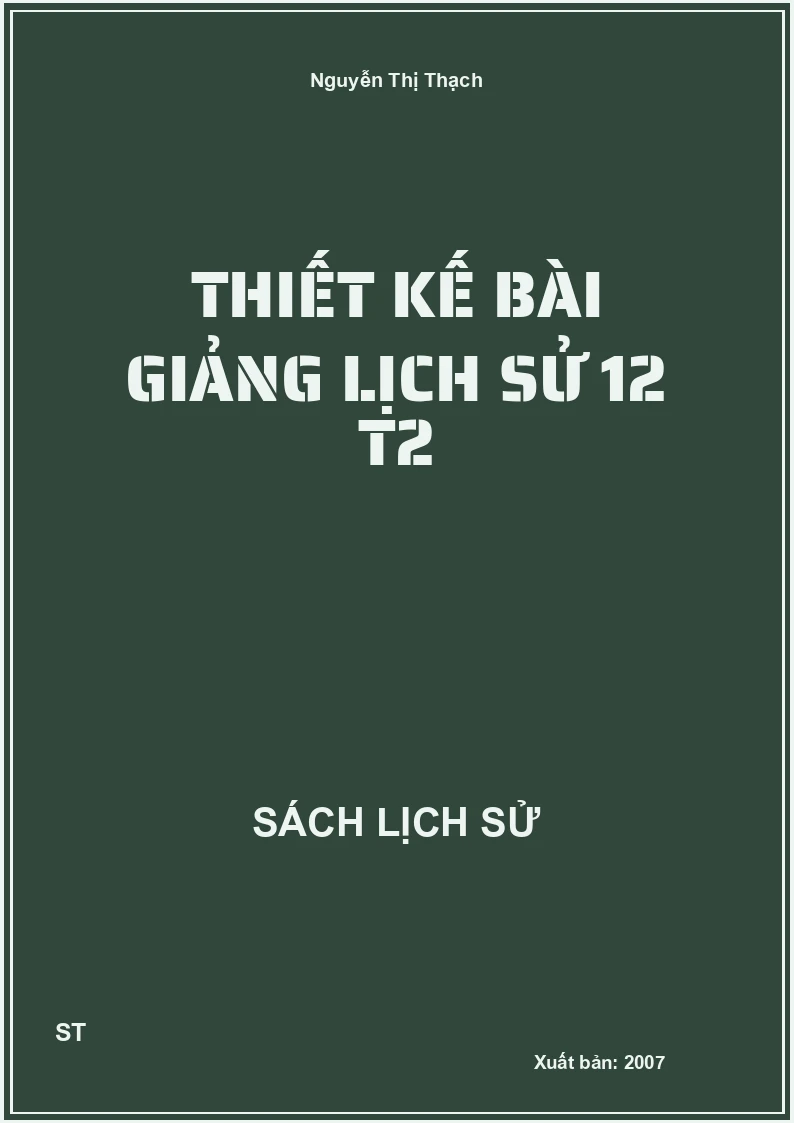 Thiết kế bài giảng lịch sử 12 T2