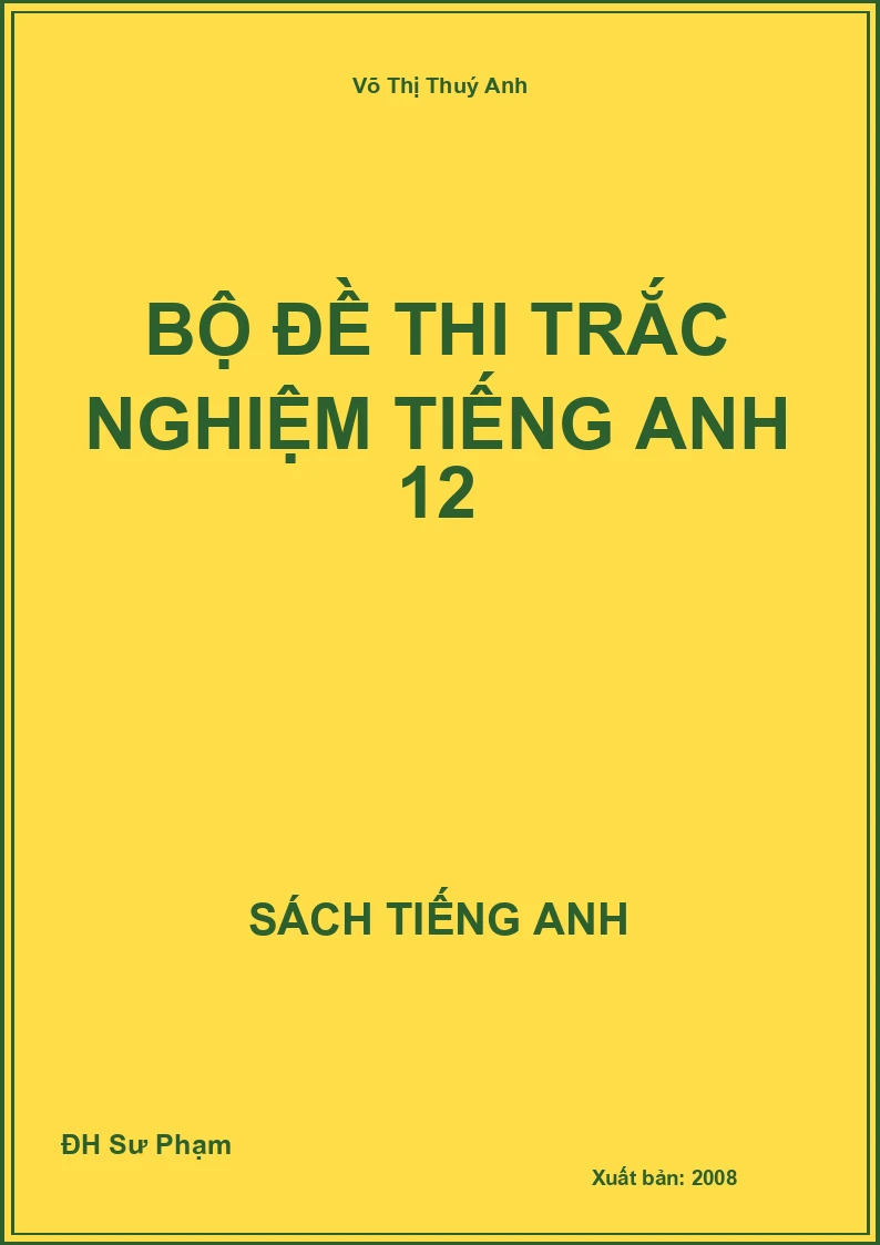 Bộ đề thi trắc nghiệm Tiếng Anh 12