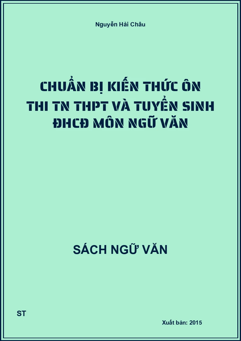 Chuẩn bị kiến thức ôn thi TN THPT và tuyển sinh ĐHCĐ môn Ngữ văn