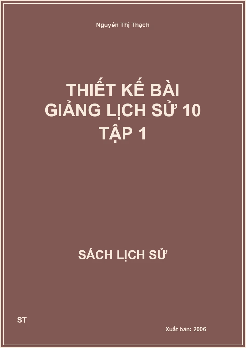 Thiết kế bài giảng lịch sử 10 Tập 1