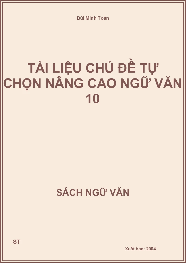 Tài liệu chủ đề tự chọn nâng cao Ngữ Văn 10