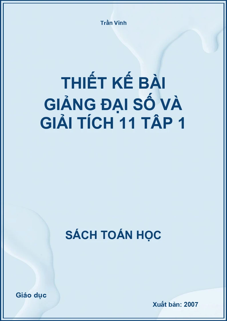 Thiết kế bài giảng đại số và giải tích 11 tập 1