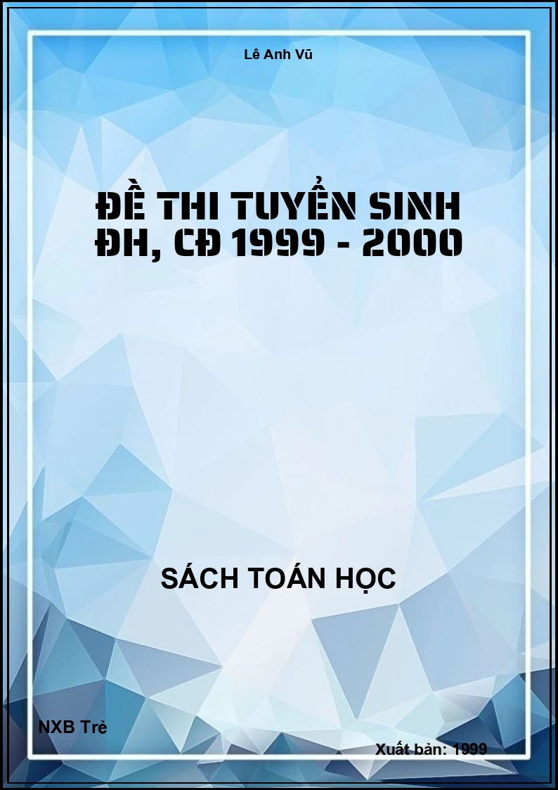 Đề thi tuyển sinh ĐH, CĐ 1999 - 2000